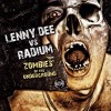 Lenny Dee & Radium - Zombies Of The Underground